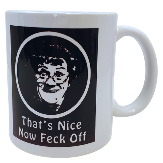 That's Nice Now Feck Off Coffee Mug